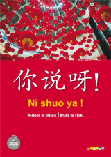 Ni shuo ya ! : ni shuo ya ! niv. a1-a2 - livre