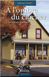 A l'ombre du clocher t03 - les amours interdites