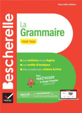 Bescherelle - la grammaire pour tous (nouvelle édition)