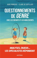 Questionnements de  genre  chez les enfants et les adolescents - analyses, enjeux... les specialis