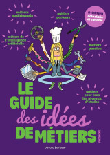 Le guide des idees de metiers (6e edition)