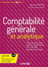 Comptabilite generale et analytique : tout ce qu'il faut savoir en 58 fiches et 450 exercices corriges