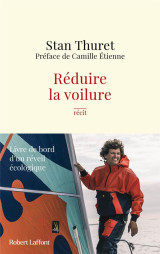 Reduire la voilure : livre de bord d'un reveil ecologique