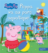 Peppa pig - peppa va au parc aquatique