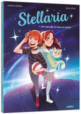 Stellaria - tome 1 - une nouvelle vie dans les étoiles