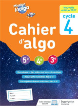 Mission indigo - cahier d'algo cycle 4 - ed. 2022