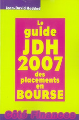 Le guide jdh 2007 des placements en  bourse