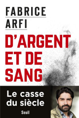 Documents (h. c.) d'argent et de sang - le roman vrai de la mafia du co2