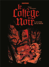 Le college noir tome 3 : le livre de la neige