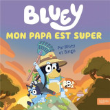 Bluey - mon papa est super