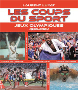 Les coups du sport - jeux olympiques 1896 - 2024