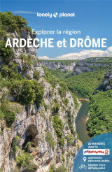 Explorer la region : ardeche et drome (3e edition)