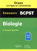 Oraux corrigés et commentés de biologie bcpst - concours agro-véto