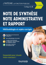 Tous concours fonction publique - t01 - note de synthese, note administrative et rapport - 4e ed. -