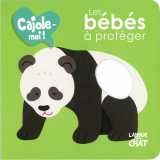 Les bébés à protéger - cajole-moi !