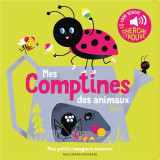 Mes comptines des animaux t.2 : des sons a ecouter, des images a regarder