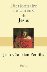 Dictionnaire amoureux de jesus