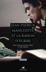 Jean-patrick manchette et la raison d'ecrire