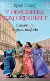 Les demoiselles d'oxford street : l'ouverture du grand magasin