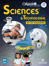 Odysseo : sciences et technologie en 50 enquetes  -  cm1, cm2 (edition 2018)