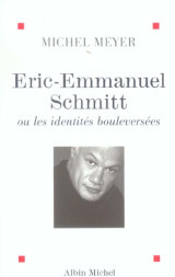 éric-emmanuel schmitt ou les identites bouleversees