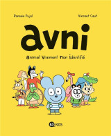 Avni, tome 01 - animal vraiment non-identifie