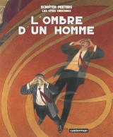 Les cites obscures tome 7 : l'ombre d'un homme