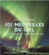 101 merveilles du ciel qu'il faut avoir vues dans sa vie