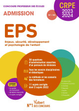 Eps : enjeux, securite, developpement et psychologie de l'enfant - crpe 2023-2024 - le manuel pour r