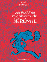 Les pauvres aventures de jérémie - tome 0 - les pauvres aventures de jérémie - intégrale complète