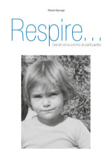 Respire... - grandir est la somme de particularites