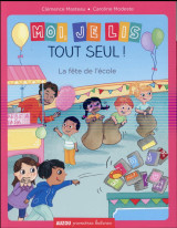 Moi je lis tout seul -  tome 12 - la fête de l'école