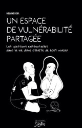 Un espace de vulnerabilite partagee : les questions existentielles dans la vie d'un athlete de haut