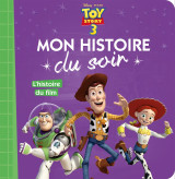 Toy story 3 - mon histoire du soir - l'histoire du film - disney pixar