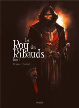 Le roy des ribauds t1