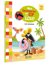 Mes lectures du cp avec loup : les vacances