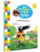 Mes lectures du cp avec loup : la rentree des classes