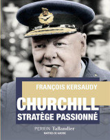 Churchill, stratege passionne