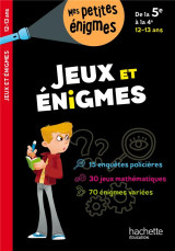 Jeux et enigmes - de la 5e a la 4e - cahier de vacances 2024