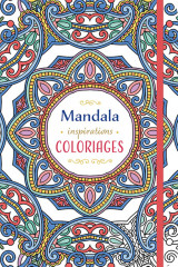 Mandala inspirations coloriages. carnet rigide