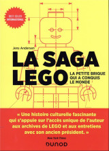 La saga lego : la petite brique qui a conquis le monde