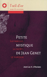 Petite mystique de jean genet, la famille, la mort, le pardon