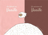 La naissance de vanille