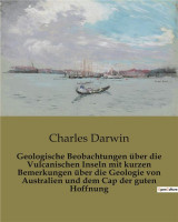 Geologische beobachtungen über die vulcanischen inseln mit kurzen bemerkungen über die geologie von australien und dem cap der guten hoffnung