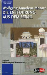 Die entführung aus dem serail / le nozze die figaro / die zauberflöte