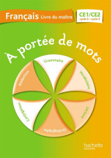 A portée de mots - français ce1-ce2 - guide pédagogique - ed. 2014