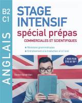 Anglais. stage intensif spécial prépas commerciales et scientifiques b2-c1 (révisions grammaticales, entraînement à la traduction et à l'oral)