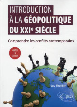 Introduction a la geopolitique du xxie siecle : comprendre les conflits contemporains