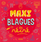 Maxi blagues de cour de recre