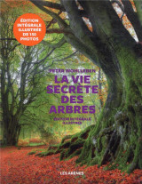 La vie secrète des arbres - edition illustrée